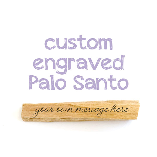 Custom Engraved Palo Santo Sample Photo Palo Santo "Your Own Message Here" 