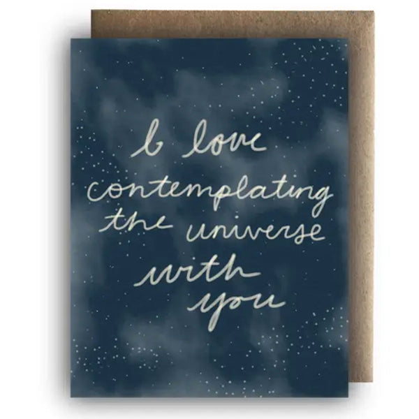 "I love contemplating the universe with you" Greeting Card